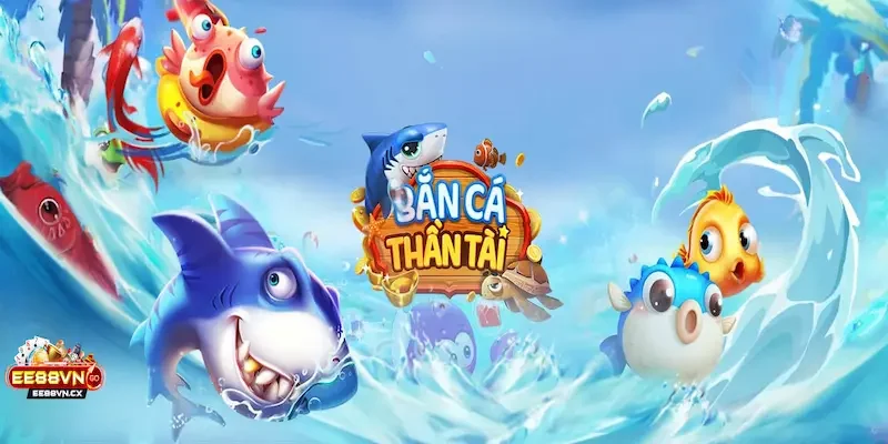 Bắn cá Thần Tài